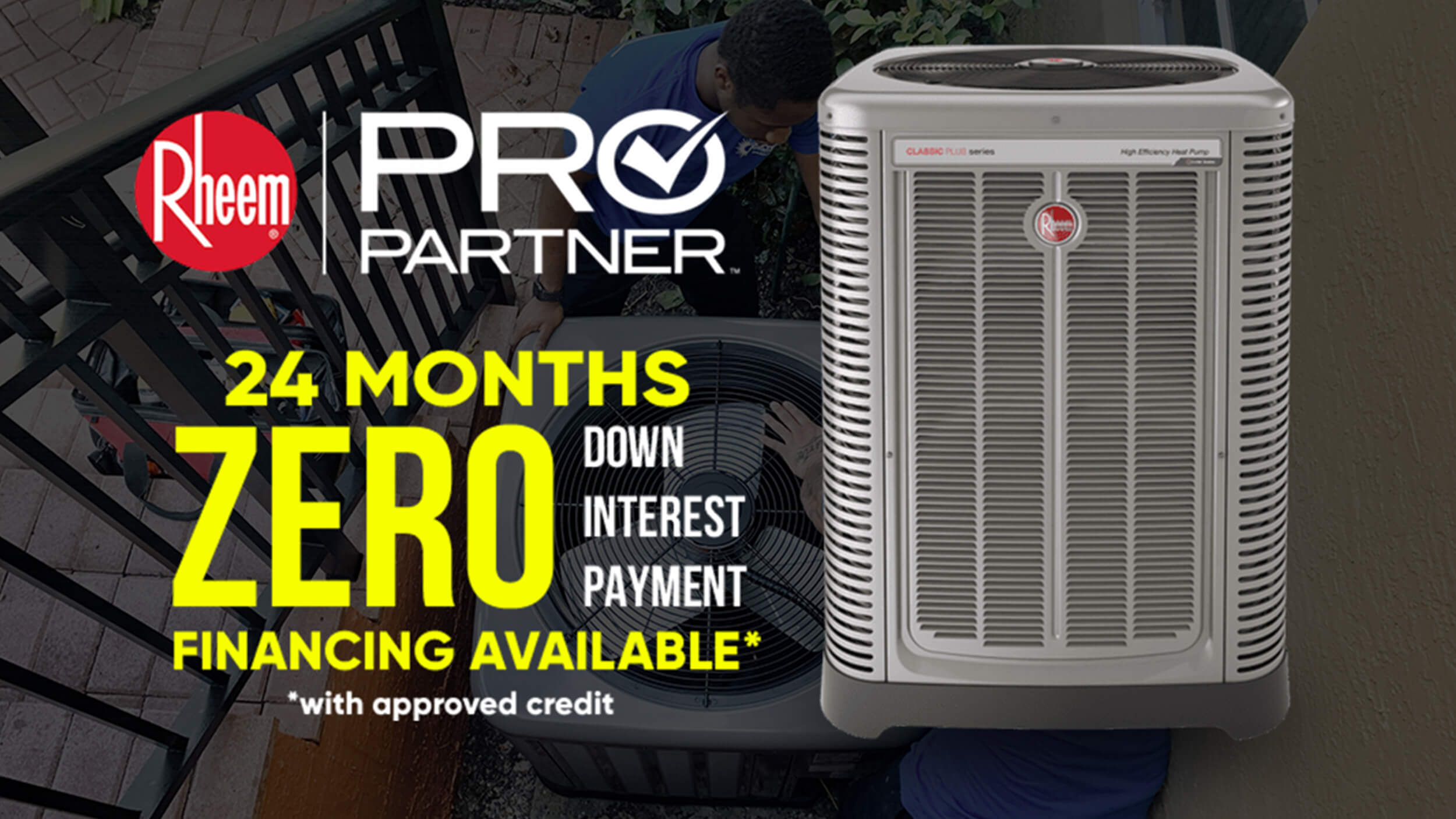 Rheem Pro Partner promotion: 24 months zero interest financing on Central AC units, with expert technicians installing equipment in the background.