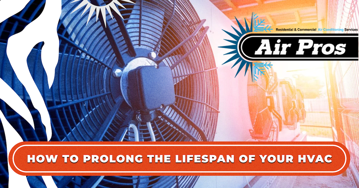 Close-up view of outdoor HVAC units with a banner that reads, "How to Prolong the Lifespan of Your HVAC," highlighting tips to avoid the high cost to replace inside AC unit. "Air Pros" logo appears in the upper right corner.