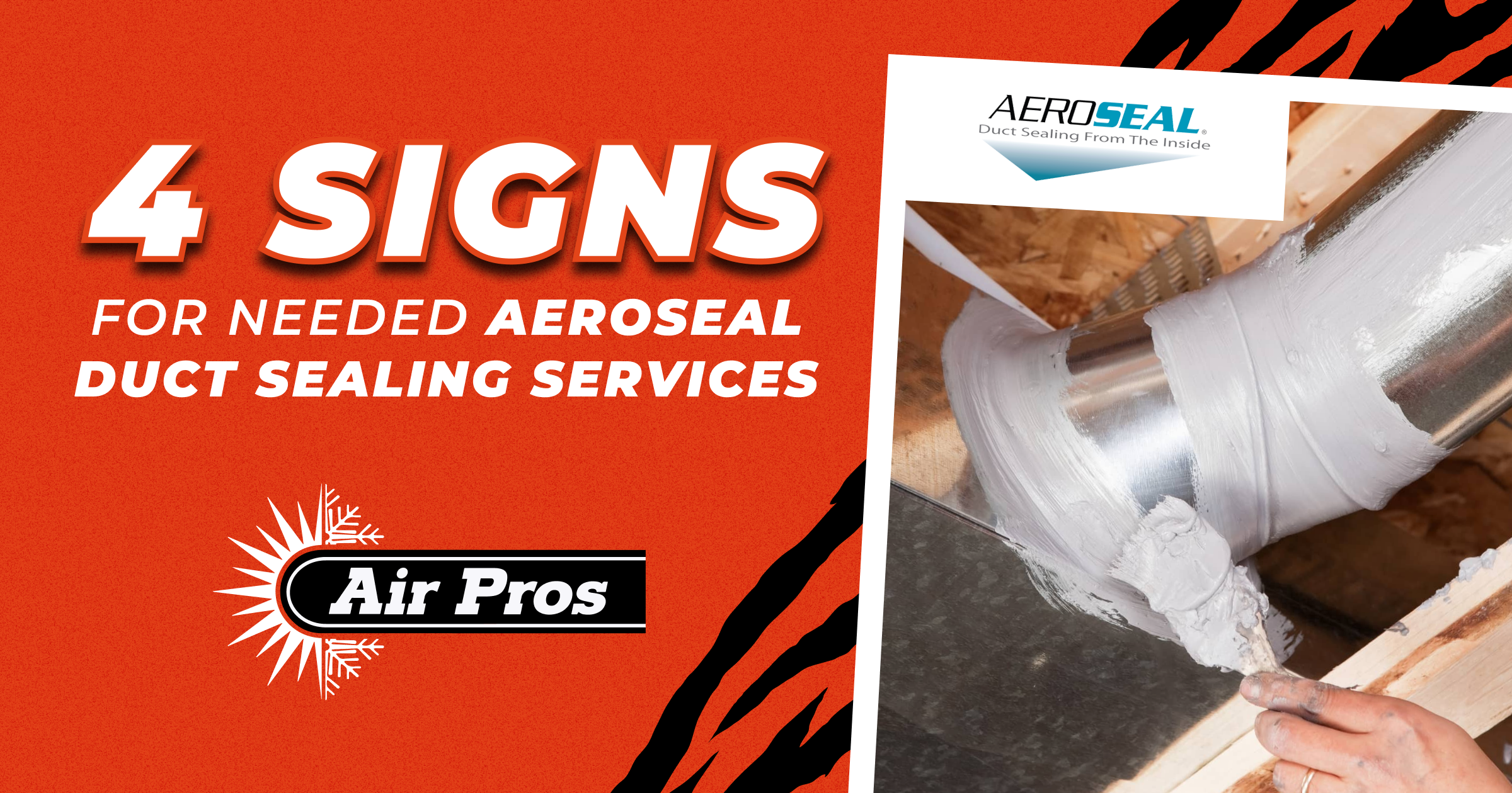 An advertisement for duct sealing services by Air Pros shows a close-up of ductwork being sealed, with text listing "4 signs for needed AeroSeal duct sealing services.
