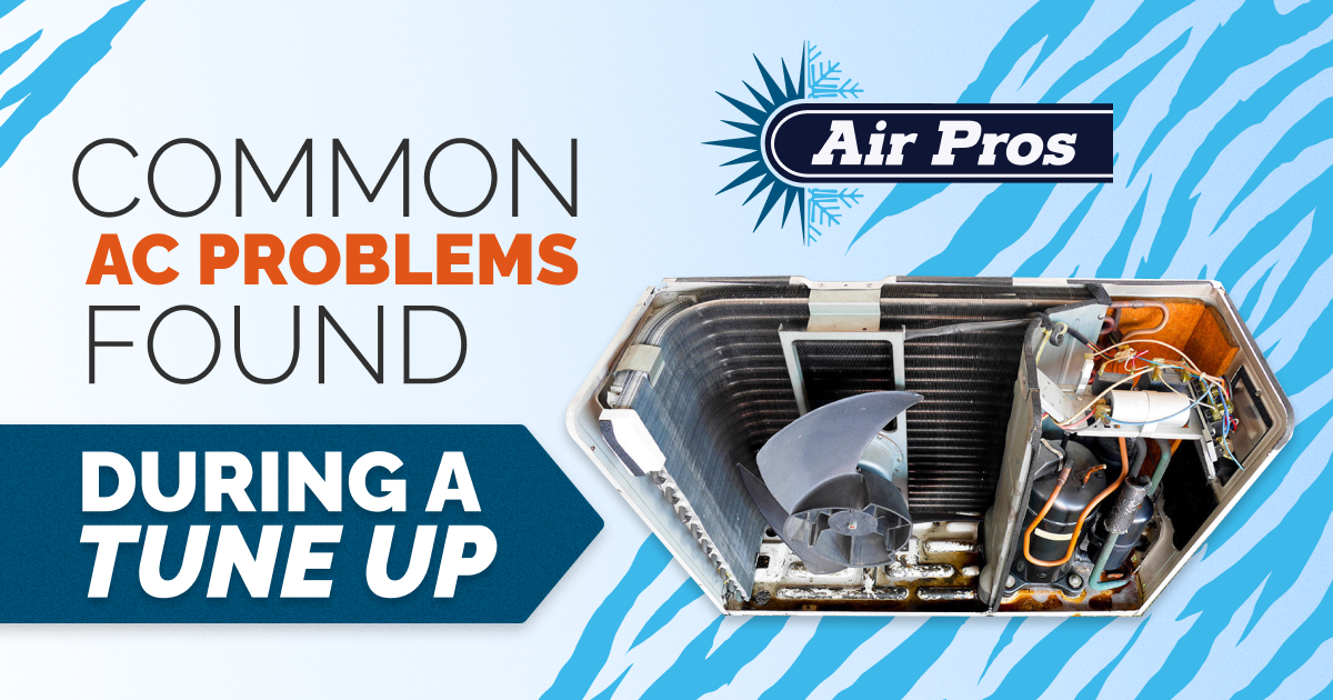 Graphic with text "Common AC Problems Found During a Tune Up" beside an open air conditioning unit and the Air Pros logo, all set against a blue patterned background. Highlights common issues homeowners may face.