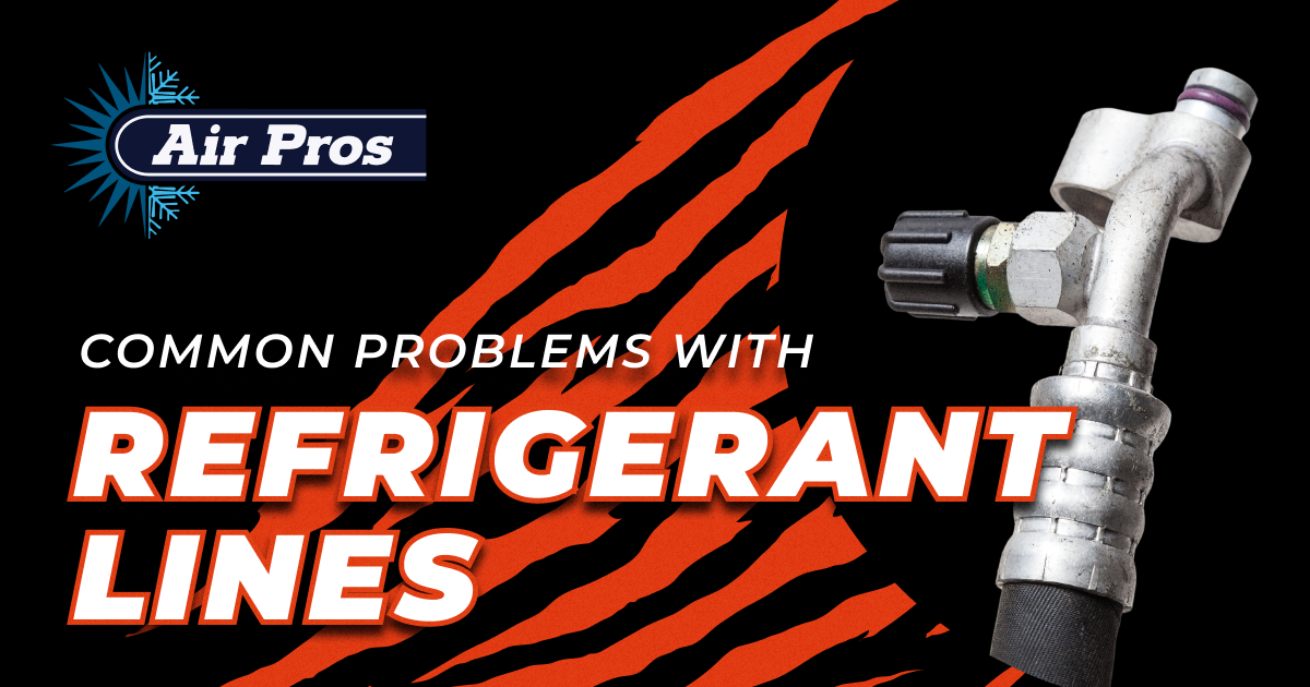 A metal refrigerant line fitting is shown next to text reading "Common problems with refrigerant lines, including evaporator issues," and the Air Pros logo on a black background with orange stripes.