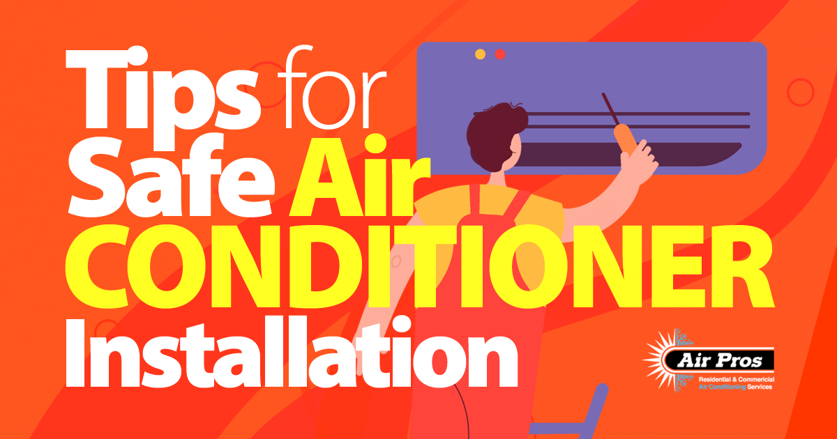 Person installing an air conditioner with a screwdriver near the AC drain line; large text reads "Tips for Safe Air Conditioner Installation" with an Air Pros logo clearly visible.
